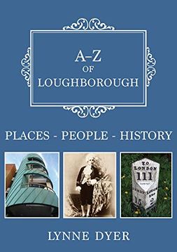portada A-Z of Loughborough: Places-People-History (en Inglés)