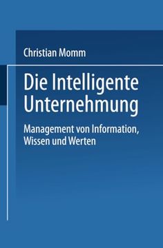 portada Die Intelligente Unternehmung: Management von Information, Wissen und Werten (en Alemán)