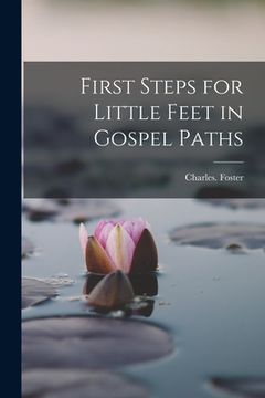 portada First Steps for Little Feet in Gospel Paths (en Inglés)