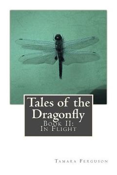 portada Tales of the Dragonfly: Book II: In Flight (en Inglés)