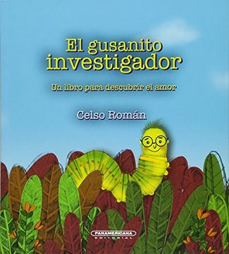 portada El Gusanito Investigador. Un libro para descubrir el amor (in Spanish)