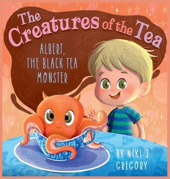 portada Albert, The Black Tea Monster: The Creatures of the Tea (en Inglés)