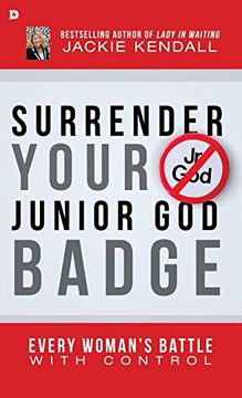 portada Surrender Your Junior god Badge (in English)