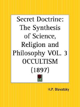 portada the secret doctrine: the synthesis of science, religion and philosophy part 3, occultism (en Inglés)