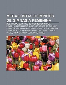 Comprar Medallistas Ol Mpicos De Gimnasia Femenina: Medallistas Ol ...