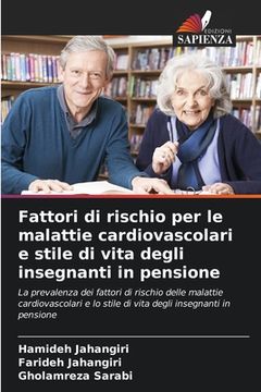portada Fattori di rischio per le malattie cardiovascolari e stile di vita degli insegnanti in pensione (en Italiano)