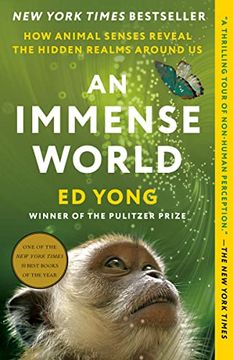 portada An Immense World: How Animal Senses Reveal the Hidden Realms Around us (in English)