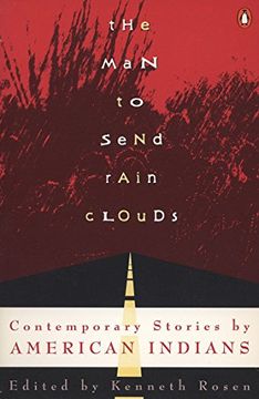 portada The man to Send Rain Clouds: Contemporary Stories by American Indians (en Inglés)