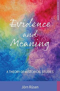 portada Evidence and Meaning: A Theory of Historical Studies (Making Sense of History) 
