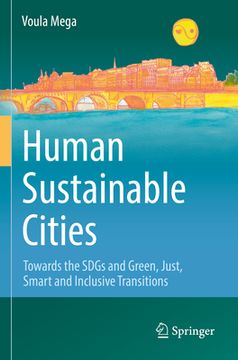portada Human Sustainable Cities: Towards the Sdgs and Green, Just, Smart and Inclusive Transitions (en Inglés)