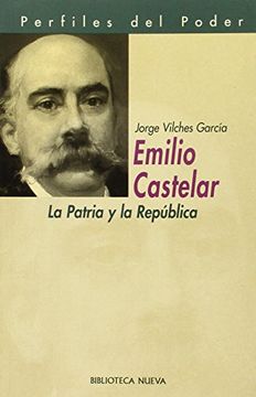 portada Emilio Castelar. La Patria y la República (in Spanish)