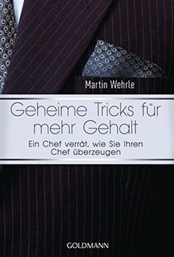 portada Geheime Tricks für Mehr Gehalt: Ein Chef Verrät, wie sie Ihren Chef Überzeugen - vom Autor des Spiegel-Bestsellers "Ich Arbeite in Einem Irrenhaus" - (en Alemán)