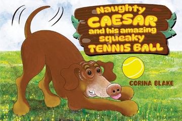 portada Naughty Caesar and his Amazing Squeaky Tennis Ball (en Inglés)