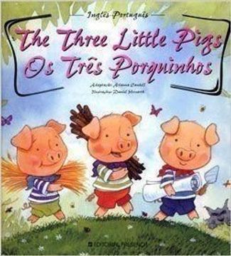 portada The Three Little Pigs / os Tres Porquinhos - Bilingue(Ingles e Portugues)
