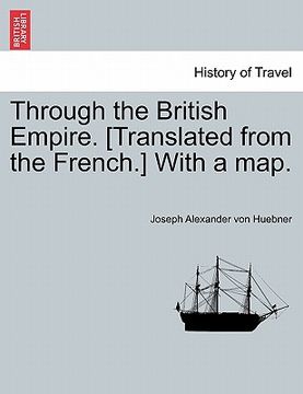 portada through the british empire. [translated from the french.] with a map. (in English)