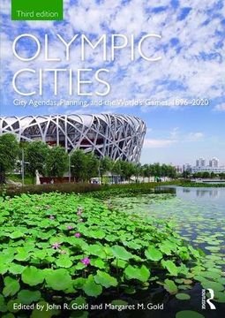 portada Olympic Cities: City Agendas, Planning, and the World’s Games, 1896 – 2020 (Planning, History and Environment Series)