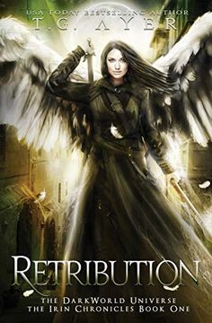 portada Retribution: The Irin Chronicles #1: A Darkworld Series: Volume 1 (Darkworld: Irin Chronicles) (en Inglés)