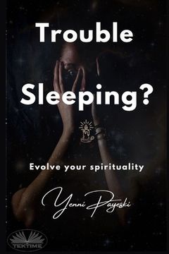 portada Trouble Sleeping?: Evolve Your Spirituality (en Inglés)