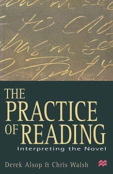 portada The Practice of Reading: Interpreting the Novel (en Inglés)