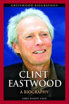 portada Clint Eastwood: A Biography (in English)