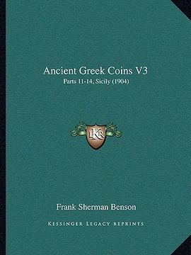 portada ancient greek coins v3: parts 11-14, sicily (1904) (en Inglés)