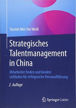 portada Strategisches Talentmanagement in China: Mitarbeiter Finden und Binden: Leitfaden für Erfolgreiche Personalführung 