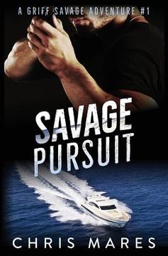 portada Savage Pursuit: A Griff Savage Adventure #1