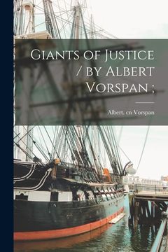portada Giants of Justice / by Albert Vorspan; (en Inglés)