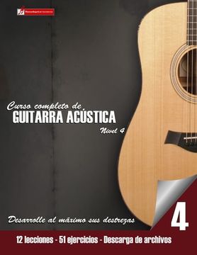 portada Curso completo de guitarra acústica nivel 4: Nivel 4 Mejore su técnica y adquiera recursos de composición (in Spanish)