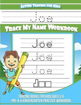 portada Joe Letter Tracing for Kids Trace my Name Workbook: Tracing Books for Kids ages 3 - 5 Pre-K & Kindergarten Practice Workbook (en Inglés)