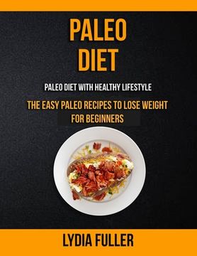 portada Paleo Diet: the Easy Paleo Recipes to Lose Weight for Beginners (Paleo Diet With Healthy Lifestyle)