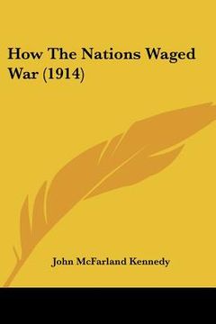 portada how the nations waged war (1914) (en Inglés)