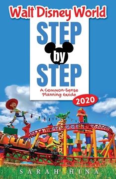 portada Walt Disney World Step-by-Step 2020: A Common-Sense Planning Guide (in English)