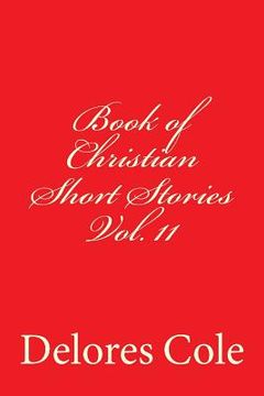 portada Book of Christian Short Stories Vol. 11 (en Inglés)