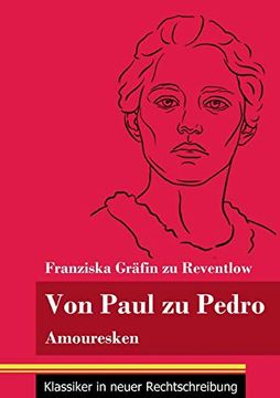 portada Von Paul zu Pedro: Amouresken (Band 79, Klassiker in neuer Rechtschreibung) (en Alemán)