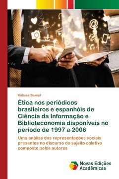 portada Ética nos Periódicos Brasileiros e Espanhóis de Ciência da Informação e Biblioteconomia Disponíveis no Período de 1997 a 2006 (en Portugués)