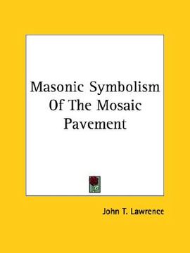 portada masonic symbolism of the mosaic pavement (en Inglés)