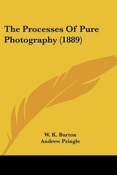 portada the processes of pure photography (1889) (en Inglés)