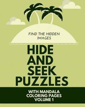 portada Hide And Seek Puzzles: With Mandala Coloring Pages Volume 1 (en Inglés)