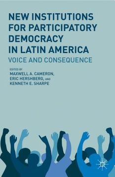 portada new institutions for participatory democracy in latin america: voice and consequence (en Inglés)