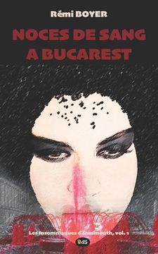 portada Noces de sang à Bucarest: En Quête Des Chroniques Vampiriques (en Francés)