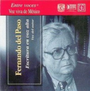 portada Fernando del Paso: Escritura en voz Alta (cd voz del Autor)
