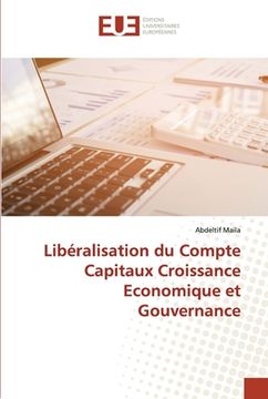portada Libéralisation du Compte Capitaux Croissance Economique et Gouvernance (en Francés)