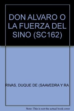 portada DON ALVARO O LA FUERZA DEL SINO (SC162)