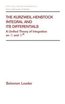 portada the kurzweil-henstock integral and its differential: a unified theory of integration on r and rn (en Inglés)