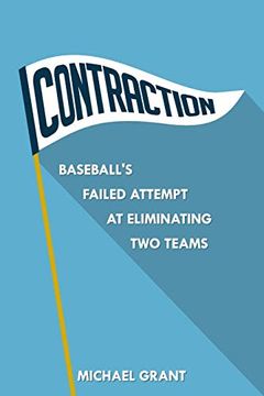 portada Contraction: Baseball's Failed Attempt at Eliminating two Teams (en Inglés)