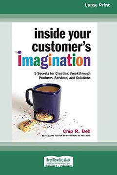 portada Inside Your Customer'S Imagination: 5 Secrets for Creating Breakthrough Products, Services, and Solutions 