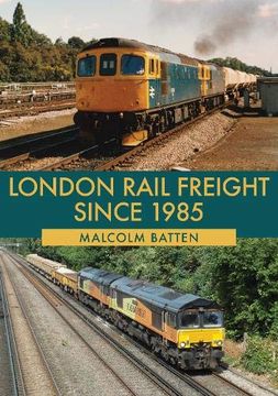 portada London Rail Freight Since 1985 (in English)