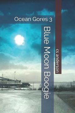 portada Ocean Gores 3 Blue Moon Boogie (en Inglés)