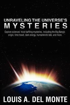 portada unraveling the universe's mysteries (en Inglés)